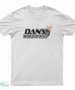 Dan's World of ATVs T-Shirt