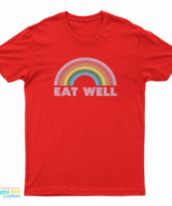 Eat Well Rainbow T-Shirt