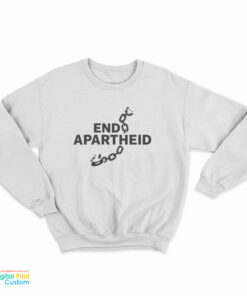 End Apartheid Sweatshirt