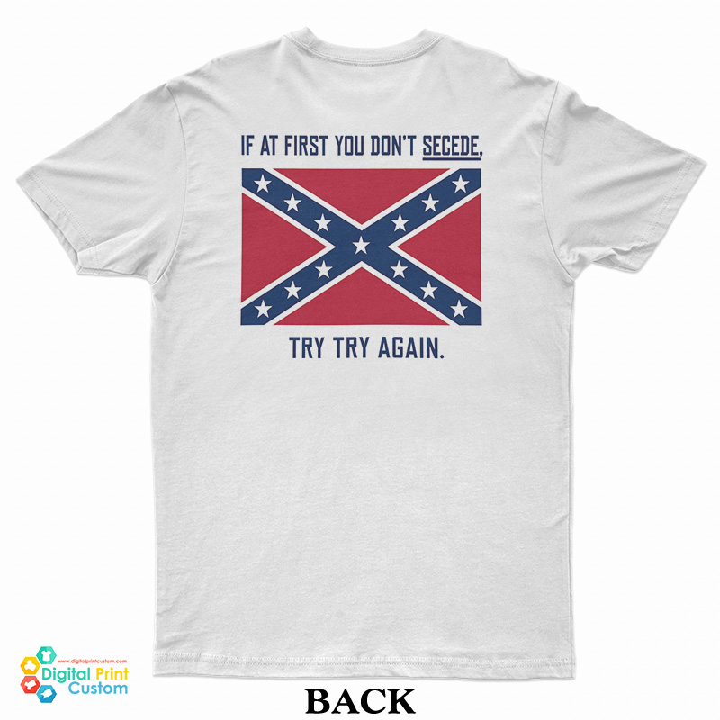 If at First You Don't Succeed Try Try Again T-Shirt