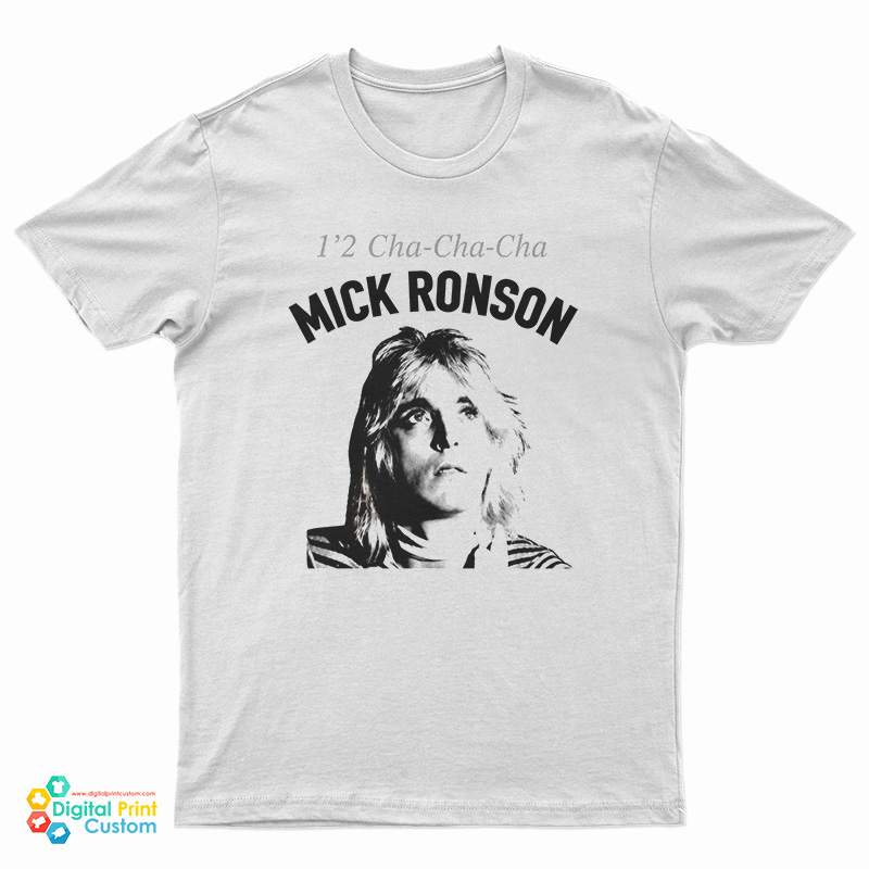 1'2 Cha Cha Cha Mick Ronson T-Shirt