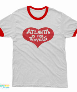 Atlanta Is For Lovers Ringer T-Shirt