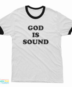 God is Sound Ringer T-Shirt
