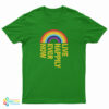 Live Happily Ever Now Rainbow T-Shirt