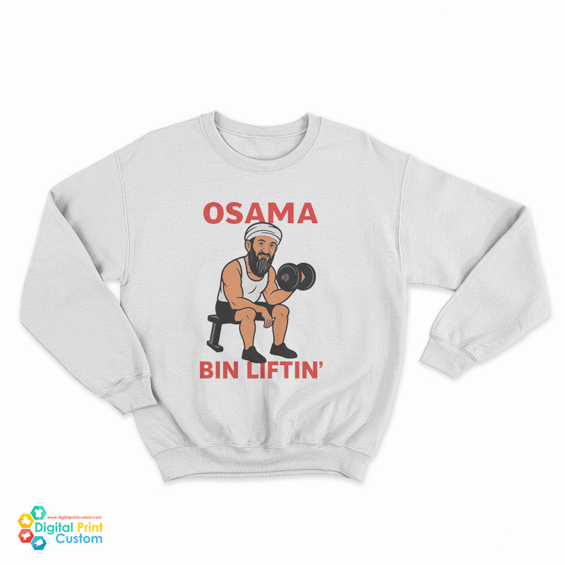 Osama Bin Liftin' Osama Bin Laden Meme Sweatshirt