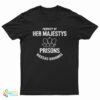 Property of Her Majestys Prisons Nassau Bahamas T-Shirt