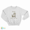 Relax Nothing Is Under Control Racoon Sweatshirt