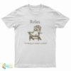 Relax Nothing Is Under Control Racoon T-Shirt