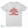The Greatest Rock N Roll Band In The World T-Shirt