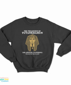 The Treasures of Tutankhamun Los Angeles California Sweatshirt