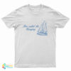 Five Sailed The Queeging T-Shirt