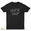 Fuck You Math Equation T-Shirt