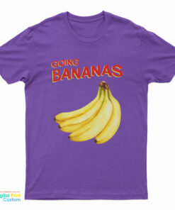 Going Bananas T-Shirt