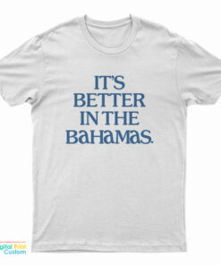 Isaac Hayes It's Better In The Bahamas T-Shirt