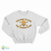 Matt McNamara Too Fast To Live Too Young To Die Sweatshirt