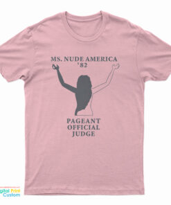 Miss Nude America 82 T-Shirt