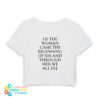 Of the Woman Came the Beginning of Sin and Through Her We All Die Baby Tee