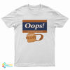 Oops! I Crapped My Pants Super Fluff T-Shirt