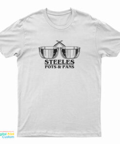 Steeles Pots and Pans T-Shirt