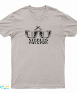 Steeles Pots and Pans T-Shirt