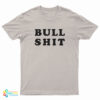 Bull Shit T-Shirt