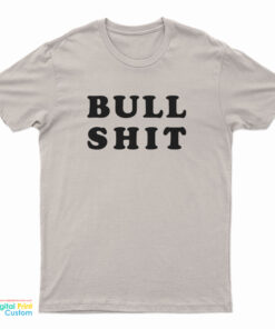 Bull Shit T-Shirt