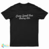 Come Smell Our Dairy Air T-Shirt