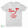 Da Hook Summer Camp T-Shirt