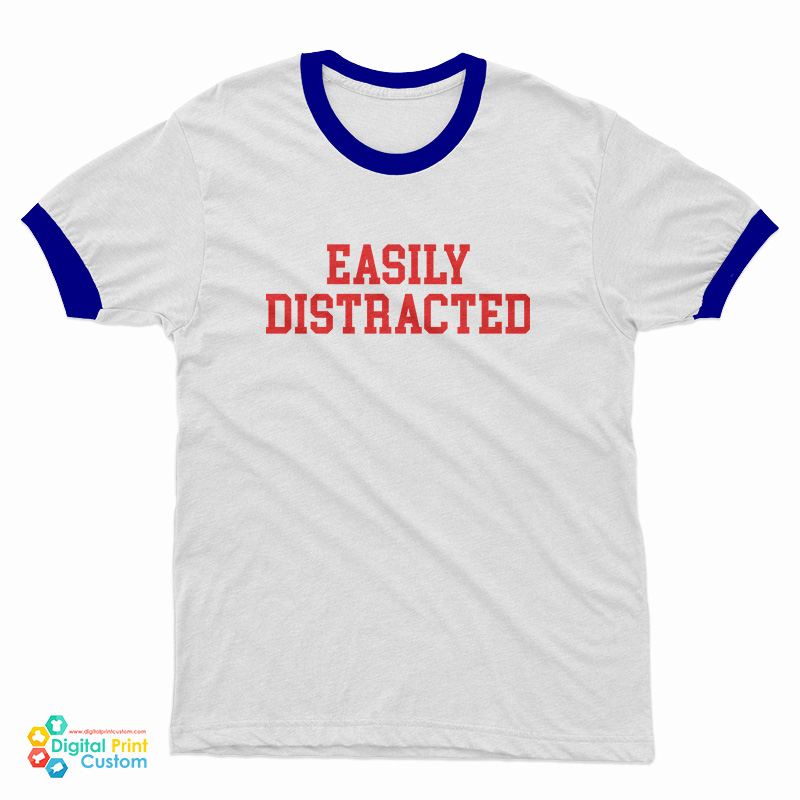 Easily Distracted Ringer T-Shirt