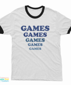 Games Games Games Ringer T-Shirt