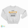 I Get Slotty In Las Vegas Sweatshirt