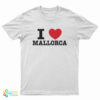I Love Mallorca T-Shirt
