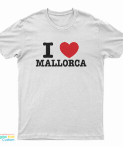 I Love Mallorca T-Shirt