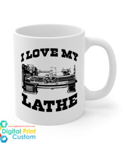 I Love My Lathe Mug 11oz