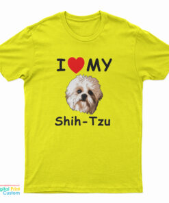 I Love My Shih-Tzu T-Shirt