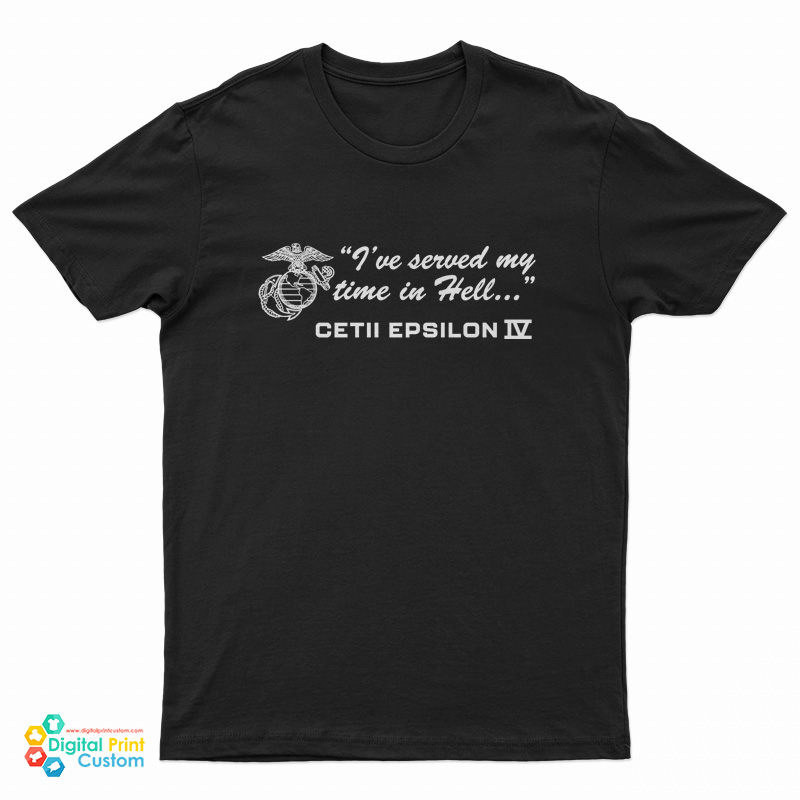 I've Served My Time in Hell Cetii Epsilon IV T-Shirt