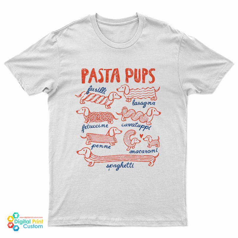 Pasta Pups Fusilli Lasagna Fettuccine Cavatappi Penne Macaroni Spaghetti T-Shirt