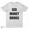 Sex Money Drugs T-Shirt
