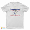 The Sweat Box Highlands N.J. Pumping It Hard in the Box T-Shirt