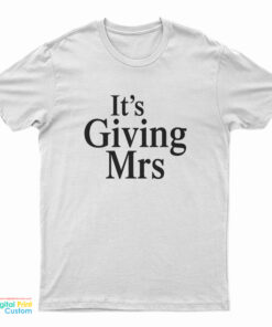 It’s Giving Mrs T-Shirt