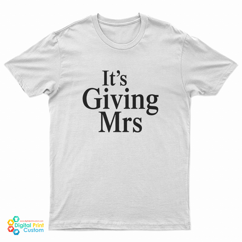 It’s Giving Mrs T-Shirt