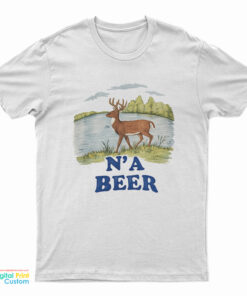 N’ A Beer T-Shirt