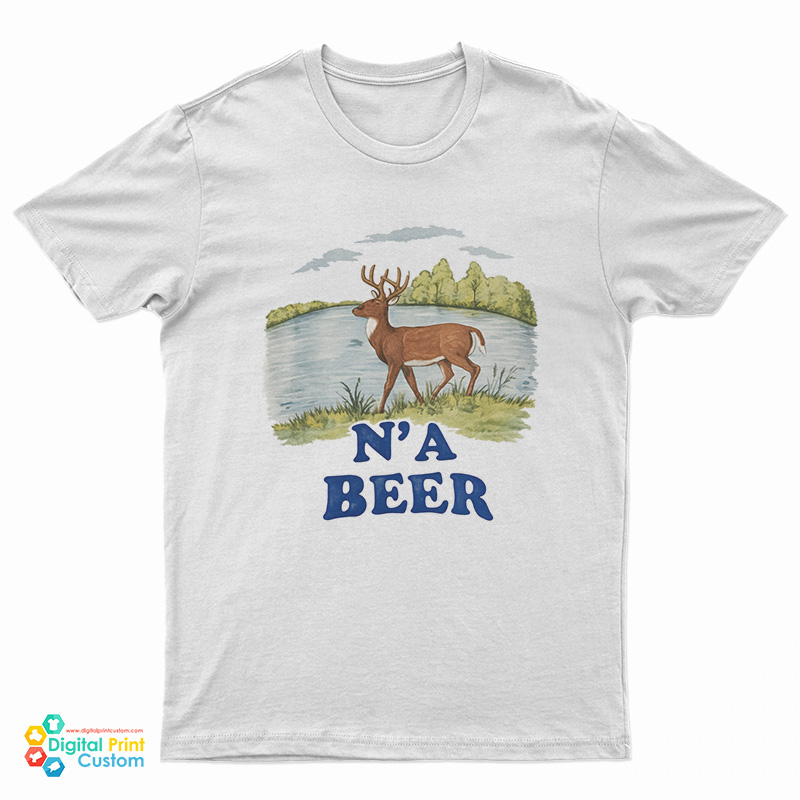 N’ A Beer T-Shirt